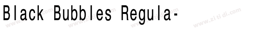 Black Bubbles Regula字体转换 Black Bubbles Regula字体转换